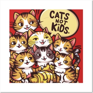 cats not kids Posters and Art